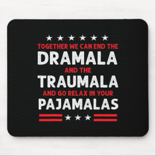 Together We Can End The Dramala And The Traumala 2 Mouse Mat