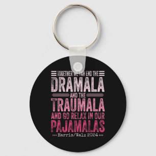 Together We Can End The Dramala And The Traumala F Key Ring