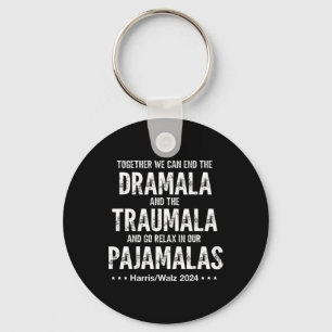 Together We Can End The Dramala And The Traumala H Key Ring