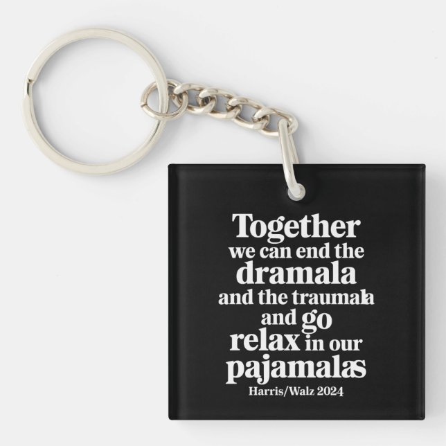 Together We Can End the Dramala and the Traumala Key Ring (Front)