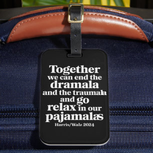 Together We Can End the Dramala and the Traumala Luggage Tag