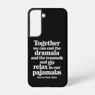 Together We Can End the Dramala and the Traumala Samsung Galaxy Case