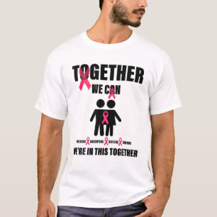 Together We Can Family Friends Breast Cancer Aware T-Shirt