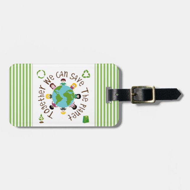 Together We Can Save the Planet Luggage Tag (Front Horizontal)