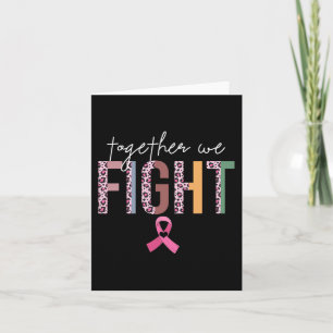Together We Fight  Breast Cancer Awareness Pink Ri Card
