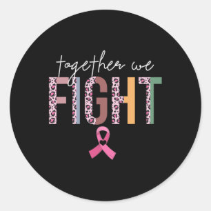 Together We Fight Breast Cancer Awareness Pink Ri Classic Round Sticker