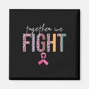 Together We Fight Breast Cancer Awareness Pink Ri Magnet