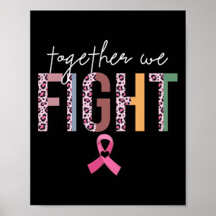 Together We Fight Breast Cancer Awareness Pink Rib Poster