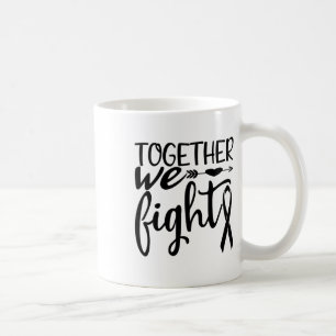 Together We Fight Breast Cancer Survivor Awareness Coffee Mug