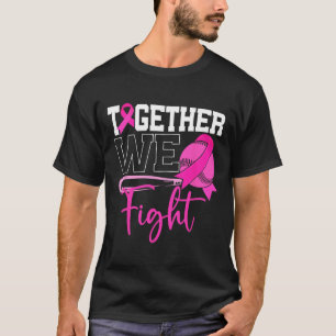 Together We Fight Softll Breast Cancer Awareness R T-Shirt