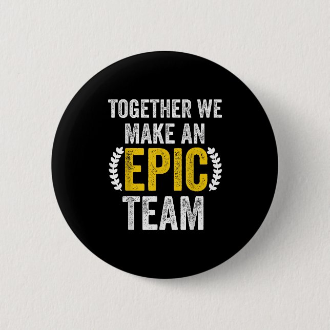 Together We Make An Ec Team - Awesome Coworkers Te 6 Cm Round Badge (Front)
