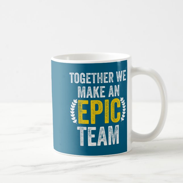 Together We Make An Ec Team - Awesome Coworkers Te Coffee Mug (Right)