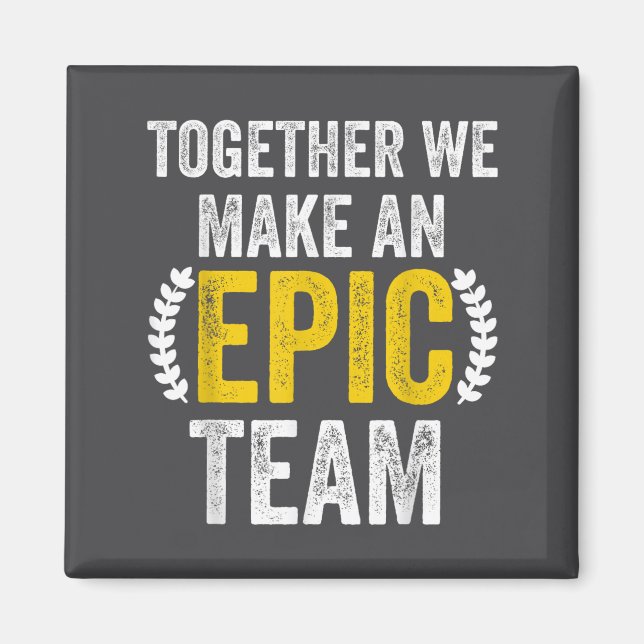 Together We Make An Ec Team - Awesome Coworkers Te Magnet (Front)