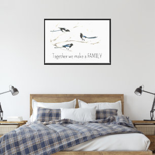Together we make Family Magpie Bird Quote Print