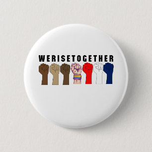 Together We Rise design for every one 6 Cm Round Badge