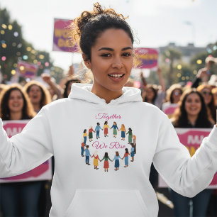 Together We Rise International Women’s Day Hoodie