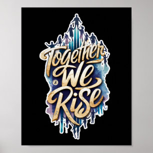 Together We Rise.  Poster
