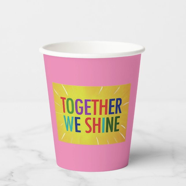 together we shine paper cups (Front)