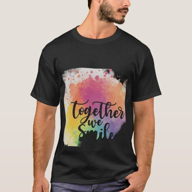 Together We Smile T-Shirt (Front)