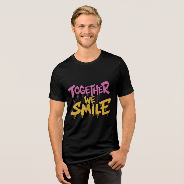 Together We Smile Tri-Blend Shirt (Front Full)
