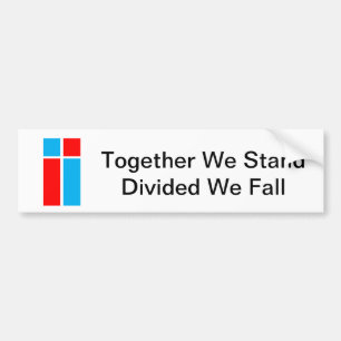 Together We Stand-Divided We Fall Bumper sticker