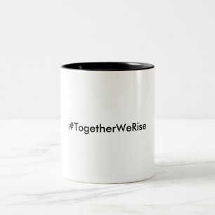 #TogetherWeRise Mug
