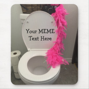 Toilet Bowl Funny Creat a MEME Mouse Mat