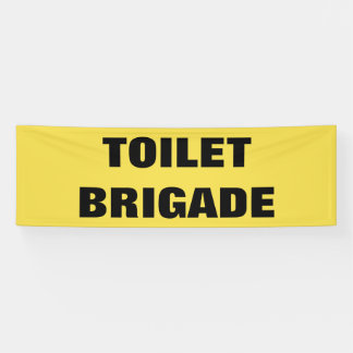 TOILET BRIGADE BANNER