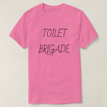 TOILET BRIGADE