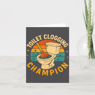 Toilet Clogging Chamon Funny Bathroom Clogger Quot Card
