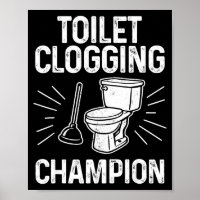 Toilet Clogging Chamon Funny Graphic Toilet Cloggi