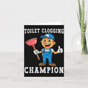 Toilet Clogging Chamon Funny Plumber Humor Joke Da Card