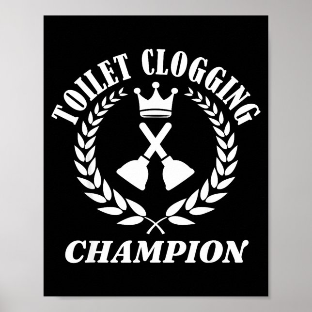 Toilet Clogging Chamon Funny Sarcastic  Poster (Front)