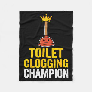 Toilet Clogging Chamon Funny Toilet Clogger Quote Fleece Blanket