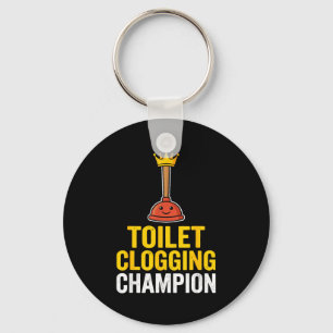 Toilet Clogging Chamon Funny Toilet Clogger Quote Key Ring