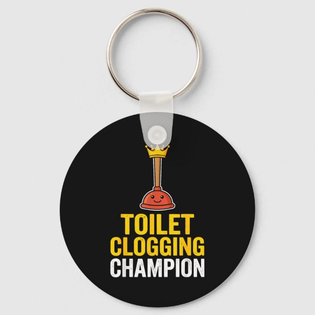 Toilet Clogging Chamon Funny Toilet Clogger Quote  Key Ring (Front)