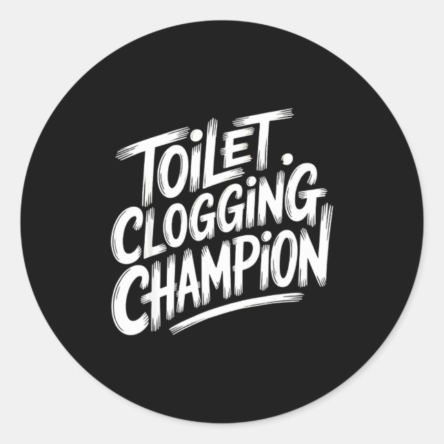 Toilet Clogging Chamon Graphic Toilet Clogging Cha Classic Round Sticker (Front)