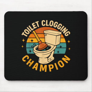 Toilet Clogging Champion Funny Bathroom Clogger Mouse Mat
