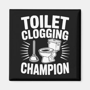 Toilet Clogging Champion Funny Plunger Humour Magnet