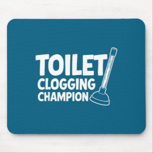 Toilet Clogging Champion Laugh Mouse Mat