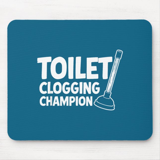 Toilet Clogging Champion Laugh Mouse Mat (Front)
