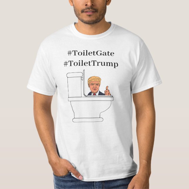 Toilet Gate, Toilet Trump Funny Trump Quotes T-Shirt (Front)
