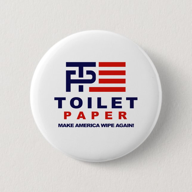 Toilet Paper - Make America Wipe Again - - 6 Cm Round Badge (Front)