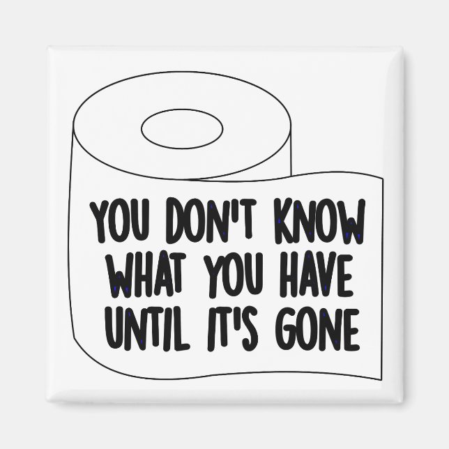 Toilet Paper Shortage Quarantine Humour Funny Magnet (Front)