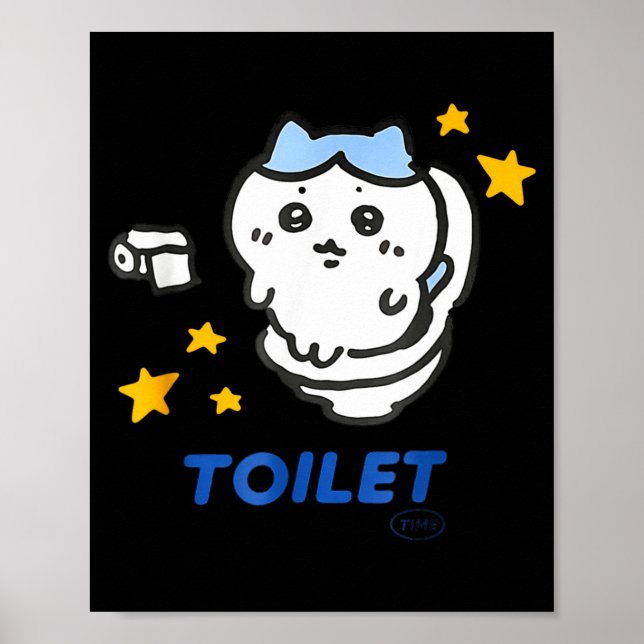 Toilet Time Chikawa Meme Funny Tee  Poster (Front)