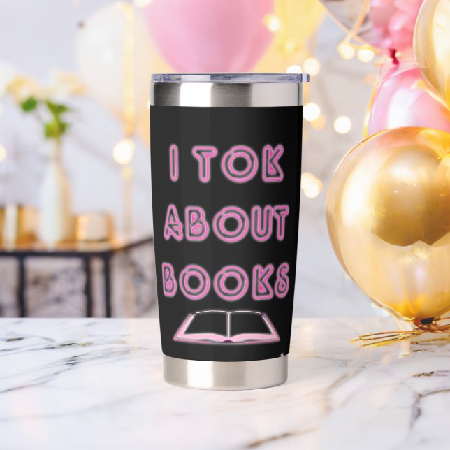 Tok About Books Social Reader Influence Design Insulated Tumbler (Bachelor Party)