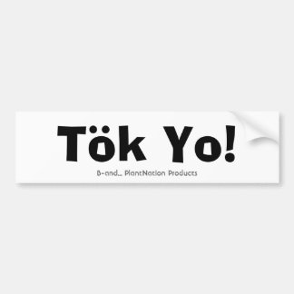 Tok Yo! Bumper Sticker