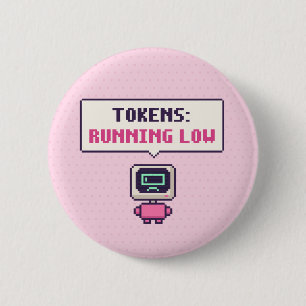 Tokens: Running Low Funny AI Pixel Button