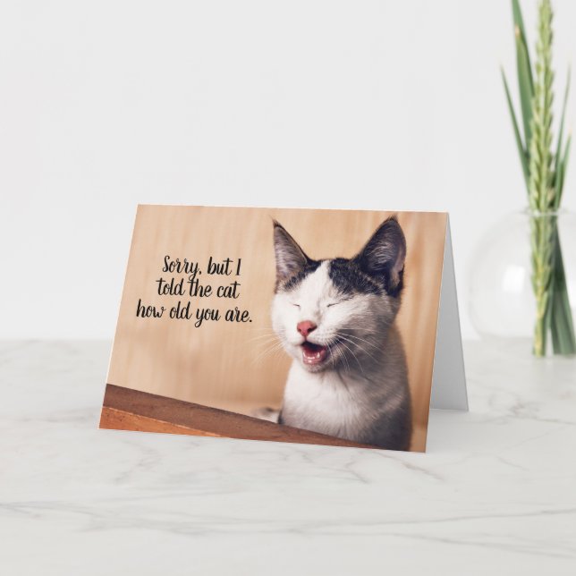 Told Cat How Old You Are Funny Snarky Birthday Card (Front)