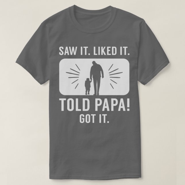 Told Papa T-Shirt (Design Front)